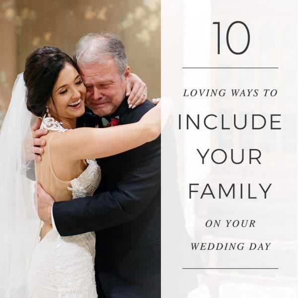 How to Include Family In Your Wedding Ceremony & Reception Featured Image