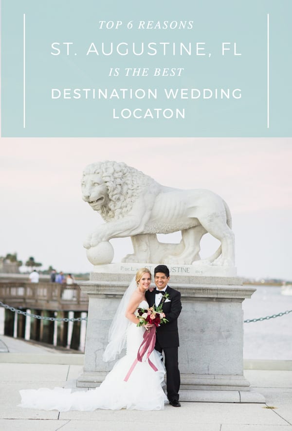 Top 6 Reasons St. Augustine is the Best Destination Wedding Location Featured Image