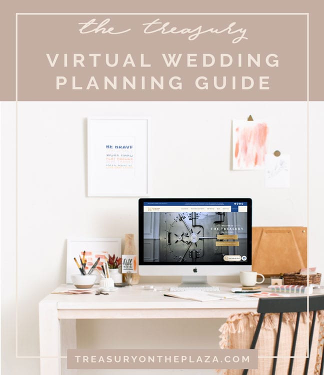 VIRTUAL WEDDING PLANNING GUIDE FROM THE TREASURY ON THE PLAZA